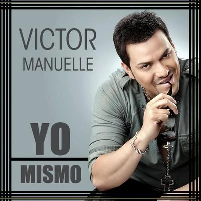 Yo Mismo 专辑 Victor Manuelle