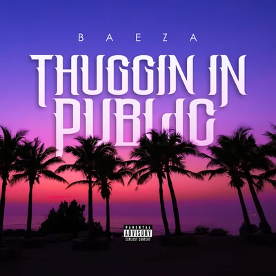 Thuggin In Public 專輯 Baeza/Clyde Carson