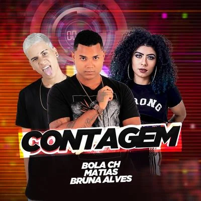 Contagem (feat. MC Bruna Alves) (BregaFunk) 专辑 Bola CH