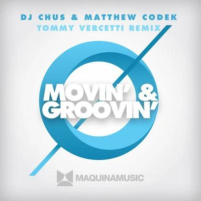 Dj ChusThe Groove Foundation Movin & Groovin - (Tommy Vercetti Remix)