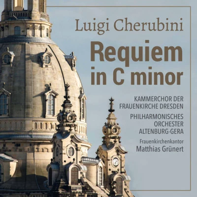 Cherubini: Requiem in C Minor (Live) 专辑 Kammerchor der Frauenkirche Dresden