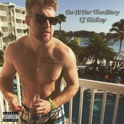 Do It For The Story 专辑 TJ Hickey