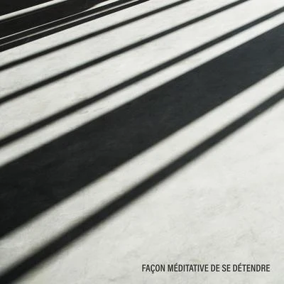 Façon Méditative de se Détendre - Concentration profonde, Thérapie de guérison ambiante, Méditation professionnelle, Sérénité et équilibre 專輯 Love Romance Music Zone/Zone de Détente