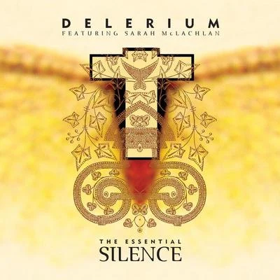 The Essential Silence 專輯 Delerium