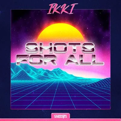 Shots for All 專輯 Ikki/Natos y Waor