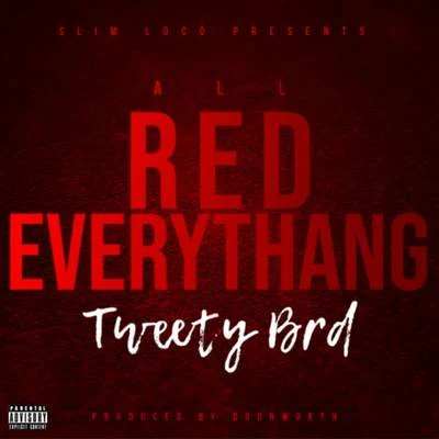 All Red Everythang 專輯 Tweety Brd