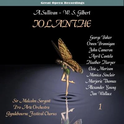 Sullivan: Iolanthe, or The Peer and the Peri [1958], Vol. 1 專輯 Glyndebourne Festival Orchestra