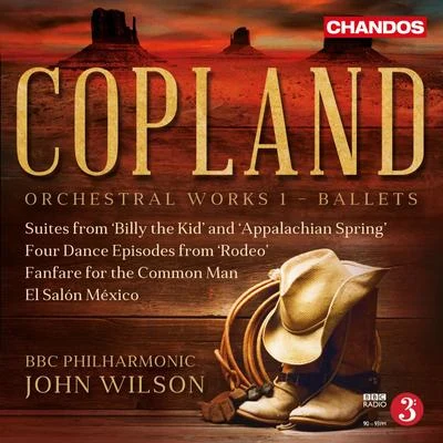 Copland: Orchestral Works, Vol. 1 – Ballets 專輯 John Wilson/BBC Philharmonic Orchestra