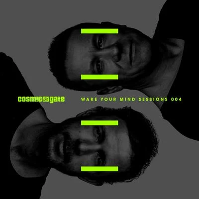 Cosmic Gate presents Wake Your Mind Sessions 004 專輯 Cosmic Gate