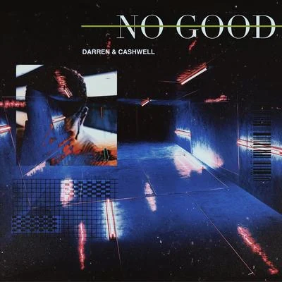 No Good 專輯 Darren & Cashwell