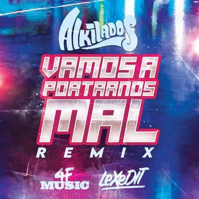 Vamos a Portarnos Mal (Remix) 专辑 4F Music