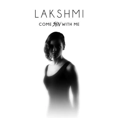 Come Sin with Me 专辑 Lakshmi/Tim van Werd/Metrush