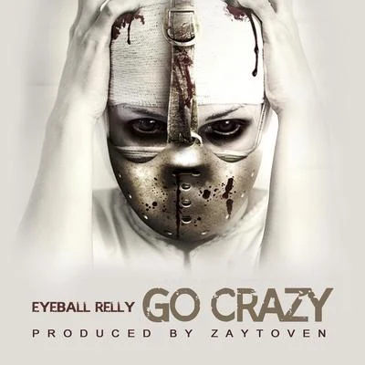 Go Crazy 专辑 Cassius Jay/Eyeball Relly