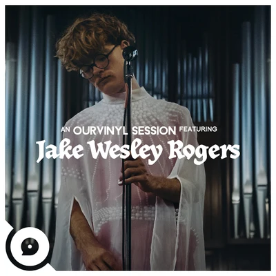 Jake Wesley Rogers Holy Man (OurVinyl Sessions)