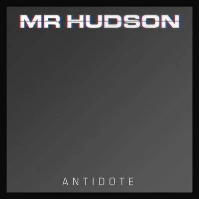 ANTIDOTE 專輯 Mr Hudson