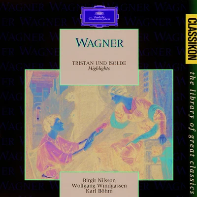 Wagner: Tristan und Isolde - Highlights 專輯 Bayreuth Festival Orchestra