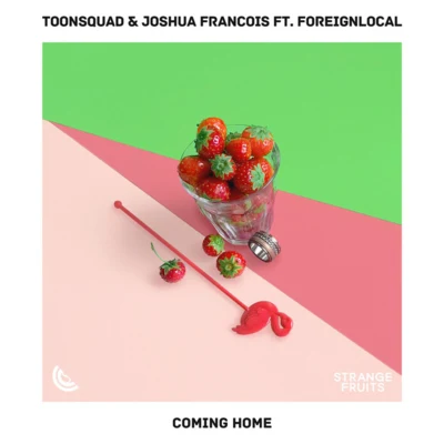 Coming Home 專輯 ToonSquad/Foreignlocal./Joshua Francois