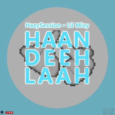 Haan Deeh Laah(慳啲喇) 专辑 艾斯希得/HazyS汽水先生