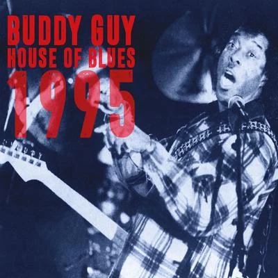 House Of Blues 1995 專輯 Buddy Guy