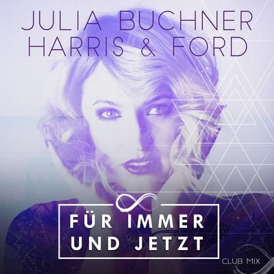 Harris & Ford Für immer und jetzt (Club Mix)