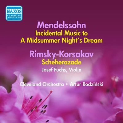 MENDELSSOHN: Midsummer Night&#x27;s Dream (A)RIMSKY-KORSAKOV: Scheherazade (Rodzinski) (1941, 1939) 专辑 Royal Philarmonic Orchestra/Artur Rodziński