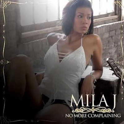 No More Complaining 專輯 Mila J