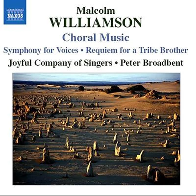 WILLIAMSON: Choral Music 专辑 Derek Welton/Peter Broadbent/Adrian Sims/David Briggs/Bournemouth Symphony Orchestra