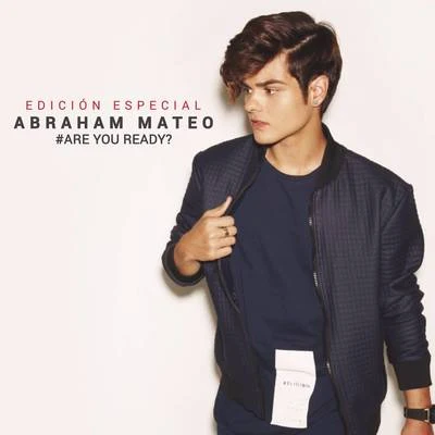 Are You Ready? (Edición Especial) 专辑 Abraham Mateo/E-40/The Stereotypes/Pitbull