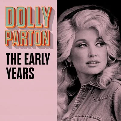 Dolly Parton - The Early Years 專輯 Dolly Parton