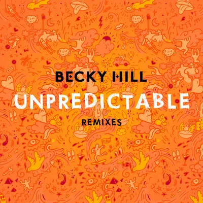 Unpredictable (Remixes) 專輯 Becky Hill