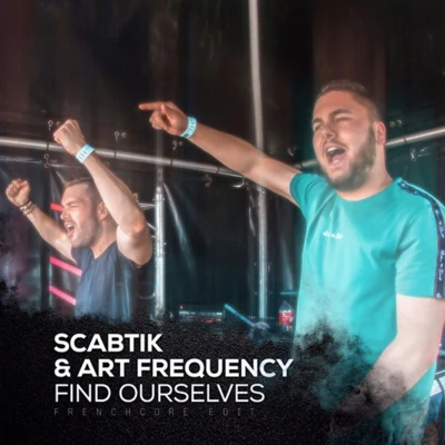 Find Ourselves (Frenchcore Edit) 專輯 Scabtik