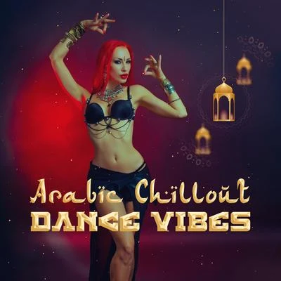 Arabic Chillout Dance Vibes: Electro Chill Out Music Mix, Songs with Sounds Inspired by Middle East Culture, Best Arabic Music for Dance Party 专辑 Cocktail Bar Chillout Music Ensemble/The Cocktail Lounge Players/The Cocktail Lounge Players|Cocktail Bar Chillout Music Ensemble|Wonderful Chillout Music Ensemble/Wonderful Chillout Music Ensemble