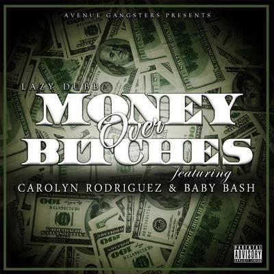 Money Over *****es ( Players Code ) [feat. Carolyn Rodriguez & Baby Bash] 專輯 Prophet C/Carolyn Rodriguez/Mr Raskal