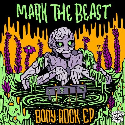 Body Rock EP 专辑 Mark The Beast/Codd Dubz/Akylla