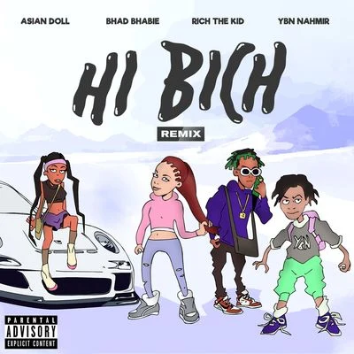 Hi Bich (Remix) [feat. YBN Nahmir, Rich The Kid and Asian Doll] 專輯 Bhad Bhabie/YBN Nahmir