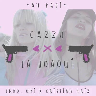 Ay Papi 專輯 Cazzu/Choclock/Rels B