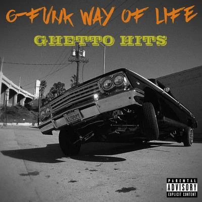 G-Funk Way of Life: Ghetto Hits 專輯 BOSS/Calippo/Bassjackers/Fila/MEM