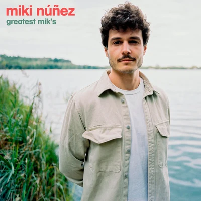 Miki Núñez Greatest Mik&#x27;s