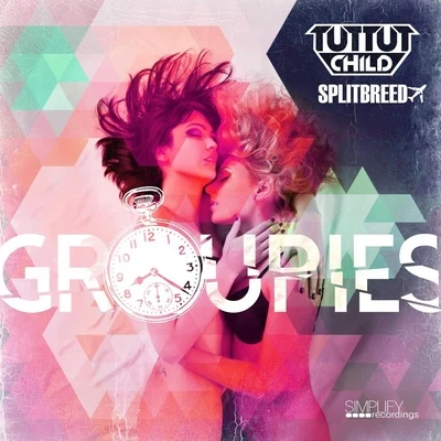 Groupies 專輯 Nick James/Tut Tut Child/Danny Farrant