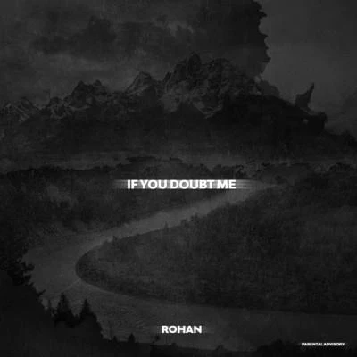 If You Doubt Me (Freestyle) 专辑 Rohit/Rohan/Kishan Dev/Rishikesh