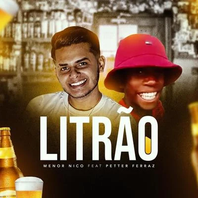 Litrão (feat. Petter Ferraz) 專輯 Petter Ferraz