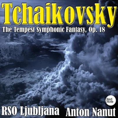 Tchaikovsky: The Tempest Symphonic Fantasy, Op. 18 專輯 RSO Ljubljana/Anton Nanut