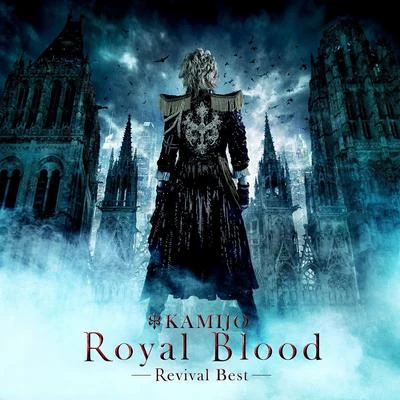 Royal blood -revival best- 專輯 KAMIJO/Versailles/Teru