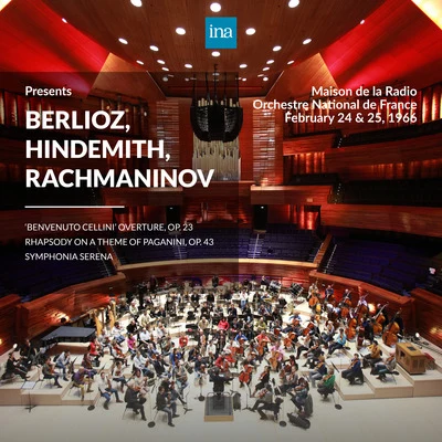 INA Presents: Berlioz, Hindemith, Rachmaninov by Orchestre National de France at the Maison de la Radio (Recorded 24th & 25th Febuary 1966) 专辑 Orchestre national de France/Andre Cluytens/Columbia Symphony Orchestra/Rudolf Serkin/George Szell