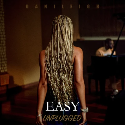 Easy (Unplugged) 專輯 DaniLeigh