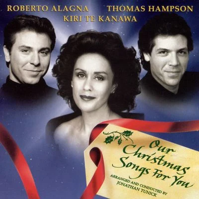 Our Christmas Songs for You 專輯 New York Choral Artists/John McGlinn/Dame Kiri Te Kanawa/John Kurlander/New Princess Theatre Orchestra