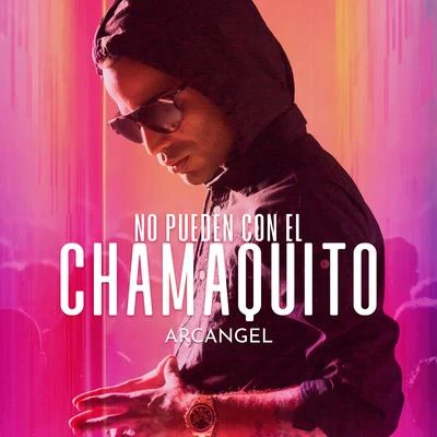 No Pueden Con El Chamaquito 專輯 Arcangel/El Alfa/Darell/Bryant Myers/Nicky Jam