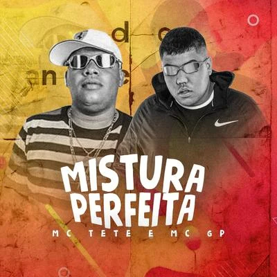 Mistura Perfeita 專輯 MC GP