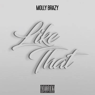 Like That 专辑 Molly Brazy