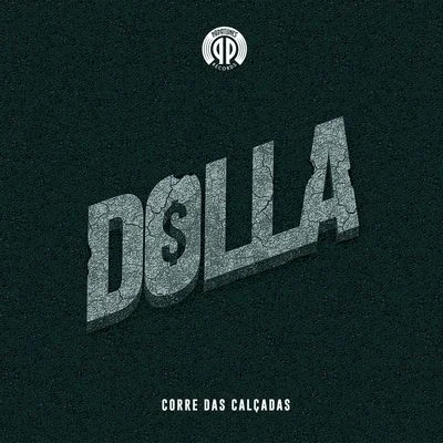 Corre das calçadas 专辑 dolla